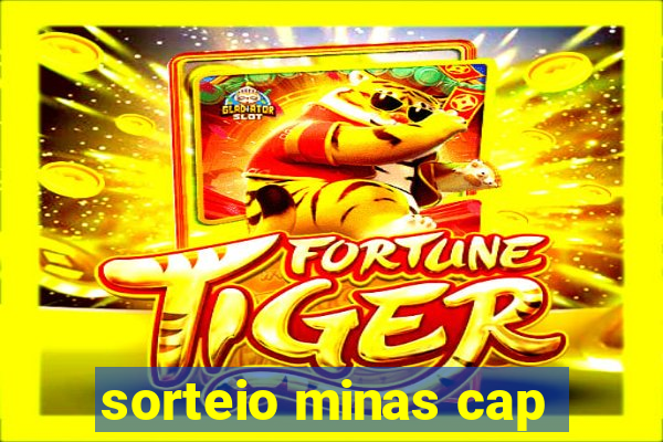 sorteio minas cap